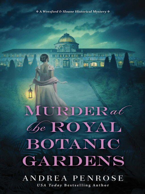 Title details for Murder at the Royal Botanic Gardens by Andrea Penrose - Wait list